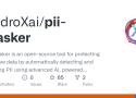 GitHub - HydroXai/pii-masker: PII Masker is an open-source tool for protecting sensitive data by automatically detecting and masking PII using advanced AI, powered by DeBERTa-v3. It provides high-precision detection, scalable performance, and a simple Python API for seamless integration into workflows, ensuring privacy compliance in various industries.